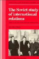 The Soviet Study of International Relations 0521330556 Book Cover