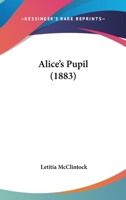 Alice’s Pupil 1120142415 Book Cover