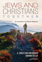 Jews and Christians Together 153269007X Book Cover
