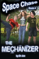 Space Chase 4: The Mechanizer 0648494160 Book Cover