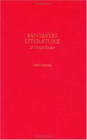 Fantastic Literature: A Critical Reader 0275980537 Book Cover