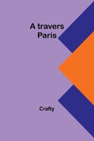 A travers Paris 9357725229 Book Cover