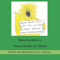 Silkie Sunshine in Twelve Months of Chicken B0C9SK1B5W Book Cover
