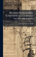 Nuovo Dizionario Scientifico E Curioso Sacro-profano (Italian Edition) 1024568113 Book Cover