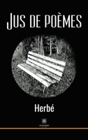 Jus de poèmes B09TGBJRVZ Book Cover