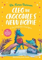 Cleo the Crocodile's New Home: A Story to Help Kids After Trauma 1839970278 Book Cover