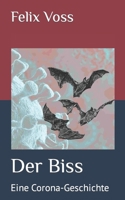 Der Biss: Eine Corona-Geschichte B09NRG92X3 Book Cover