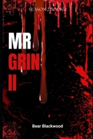 Mr. Grin II: Season 2 Book 2 B0HMR8FBHB Book Cover