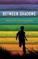 Between Shadows 1550506129 Book Cover