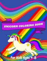 Unicorn Coloring Book: For Kids Ages 4-8 B08VYBFV3X Book Cover
