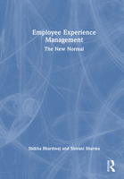 Employee Experience Management: The New Normal 1032985453 Book Cover