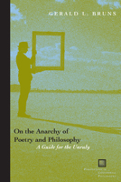 On the Anarchy of Poetry and Philosophy: A Guide for the Unruly (Perspectives in Continental Philosophy) 0823226336 Book Cover