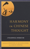 Harmony in Chinese Thought: A Philosophical Introduction 1538147017 Book Cover