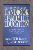 The Christian Educators Handbook on Family Life Education 0801021332 Book Cover