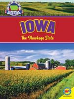 Iowa: The Hawkeye State 1510564071 Book Cover