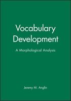 Vocabulary Development: A Morphological Analysis (Monographs of the Society for Research in Child Development) 0631224432 Book Cover