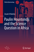 Paulin Hountondji and the Science Question in Africa (Political Epistemology) 3031897749 Book Cover