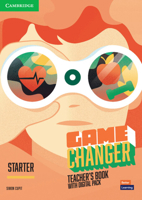 Game Changer Starter Teacher's Book with Digital Pack 1009267787 Book Cover