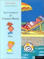 Les Vacances de Calamity Mamie 2092517619 Book Cover