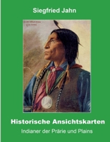Historische Ansichtskarten: Indianer der Prärie und Plains (German Edition) 3839109523 Book Cover
