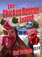 The Chicken Rescue League: A Texas Trailer Park Mystery 1602151202 Book Cover
