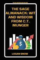 The Sage Almanack: Wit and Wisdom from Charles T. Munger B0CRQT2P6T Book Cover