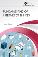 Fundamentals of Internet of Things 1032126507 Book Cover