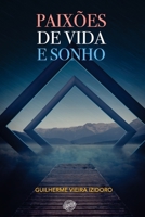 Paixões de vida e sonho 6588697376 Book Cover