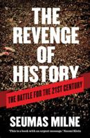 The Revenge of History: The Battle for the 21st Century 1844679632 Book Cover
