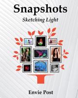 Snapshots: Sketching Light 1797617443 Book Cover