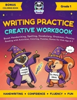 Writing Practice Creative Workbook for Grade 1: Boost Handwriting, Spelling, Vocabulary, Grammar, Phonics, & Reading with Activities, Coloring, ... Copybook Paper with Lines and Story Prompts 1953149588 Book Cover