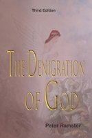 The Denigration of God B0H19XZ7C5 Book Cover