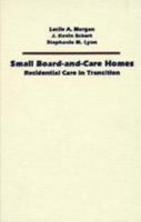 Small Board-and-Care Homes: Residential Care in Transition 0801849969 Book Cover