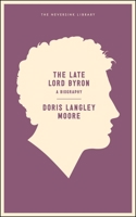 The Late Lord Byron 1935554484 Book Cover
