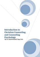Introduction to Christian Counseling and Counseling Psychology 146536966X Book Cover