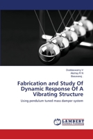 Fabrication and Study Of Dynamic Response Of A Vibrating Structure 6203582107 Book Cover