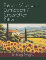 Tuscan Villa with Sunflowers 4 Cross-Stitch Pattern B0F3P2M59Z Book Cover