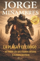 LA PLAGA Y EL CODIGO: No todos los que fueron creados eligieron destruir (Spanish Edition) B0FQ47DMJ4 Book Cover