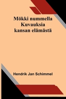 Mökki nummella: Kuvauksia kansan elämästä (Finnish Edition) 9377784360 Book Cover