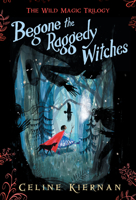 Begone the Raggedy Witches 1536208744 Book Cover