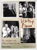 Visiting Picasso: The Notebooks and Letters of Roland Penrose 0500512930 Book Cover