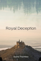 Royal Deception 1944253939 Book Cover