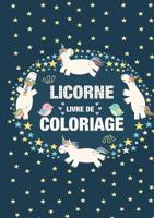 Coloriage Licornes pour Enfants 3-8 ans (French Edition) 2322121630 Book Cover