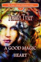A Good Magic Heart 0980086019 Book Cover