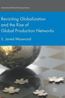 Revisiting Globalization and the Rise of Global Production Networks 3319602934 Book Cover