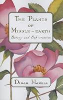 The Plants of Middle-Earth: Botany And Sub-creation 1606352652 Book Cover