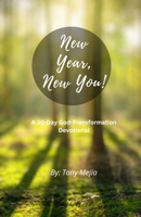 New Year, New You! 30 Day God Transformation Devotional B0G3WWNS6R Book Cover