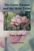 The Lotus Woman and the Siren Twins 0557546745 Book Cover