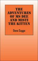 The Adventures of Ms Dee and Misti the Kitten 1432765140 Book Cover