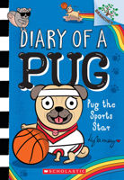Pug the Sports Star: A Branches Book (Diary of a Pug #11) 1338877631 Book Cover